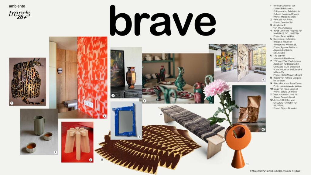 Eine Collage aus modernen Wohn- und Einrichtungsgegenständen, darunter Vasen, Textilien, eine Bank, ein Spiegel, Wandkunst und eine Blume, inspiriert von den Trends der Ambiente Frankfurt, mit dem Wort "brave" an der Spitze.