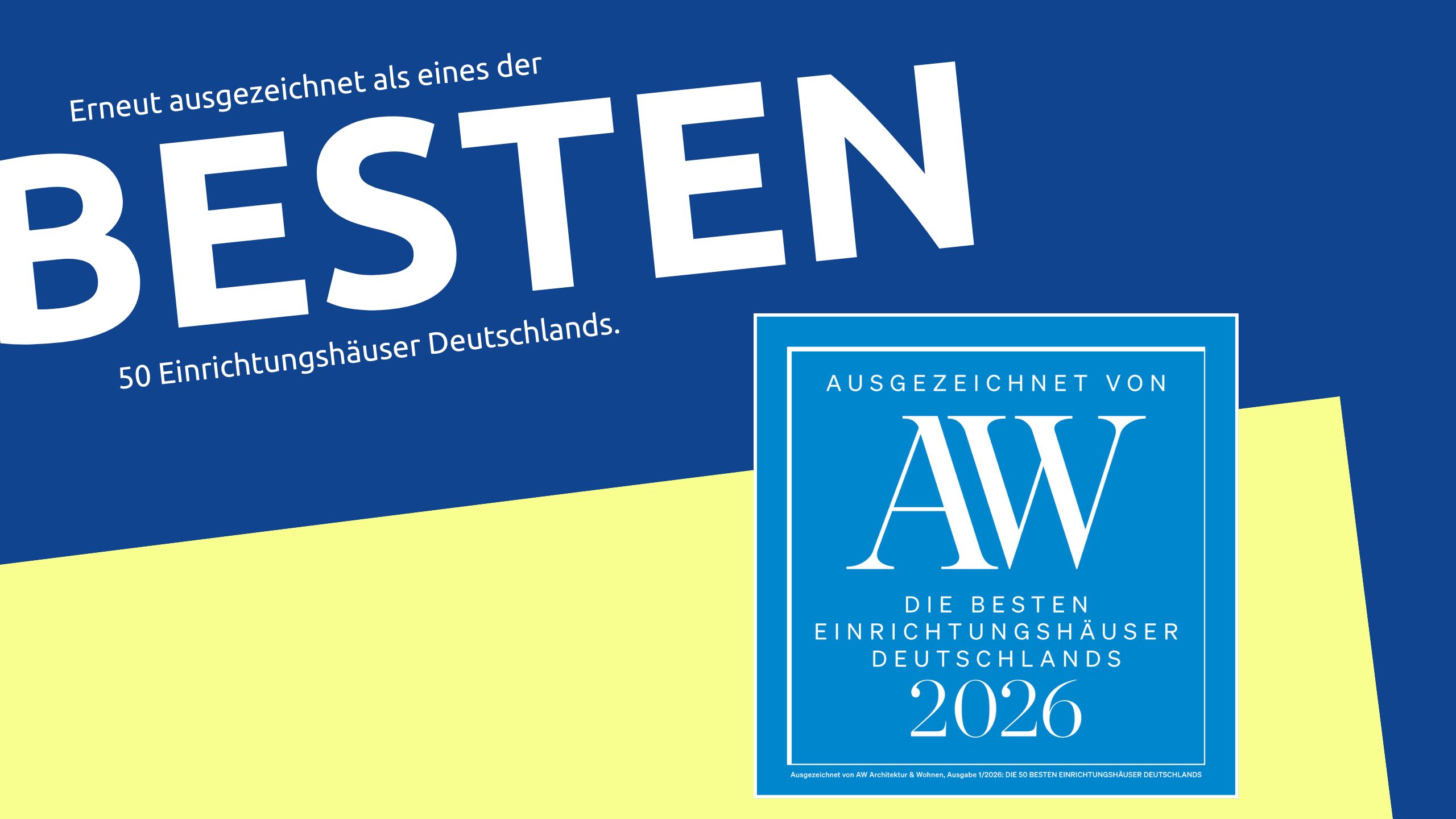 Blaue und gelbe Grafik mit dem großen Text BESTEN und einem blauen Kasten mit der Aufschrift AW Die besten Einrichtungshäuser Deutschlands 2026. Möbel Braum ist unter den Top 50 der besten Einrichtungshäuser Deutschlands gelistet.
