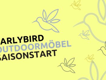 Gelber Hintergrund mit Kolibris und fettgedrucktem Text: EARLYBIRD OUTDOORMÖBEL SAISONSTART - Ihr Möbelhaus Bad Homburg für stilvolles Wohnen im Sommer.